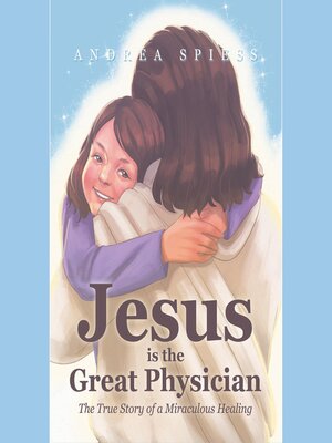 cover image of Jesus is the Great Physician